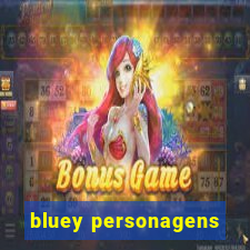 bluey personagens